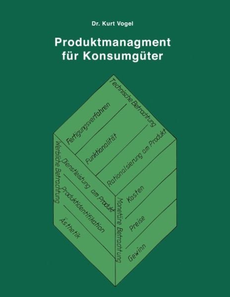 Produktmanagement für Konsumgüter, Paperback von Kurt Vogel, BoD – Books on Demand, 9783831142927