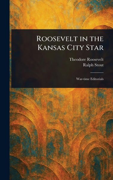 Produktbild: Roosevelt in the Kansas City Star