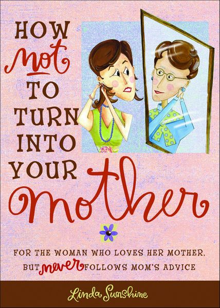 Produktbild: How Not to Turn into Your Mother