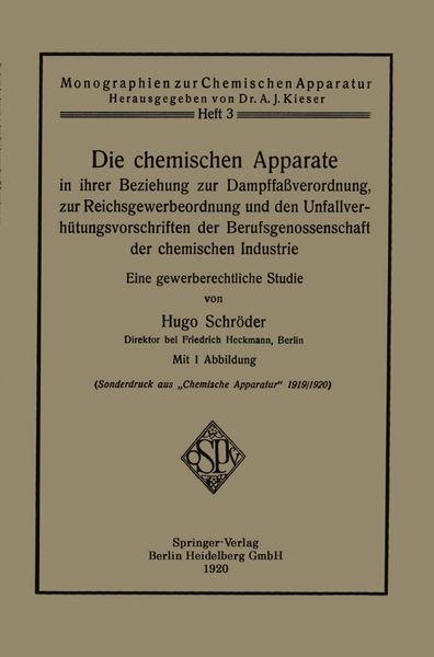 Produktbild: Die chemischen Apparate in ihrer Beziehung zur Dampffaßverordnung, zur Reichsgewerbeordnung und den Unfallverhütungsvorschriften der Berufsgenossensch