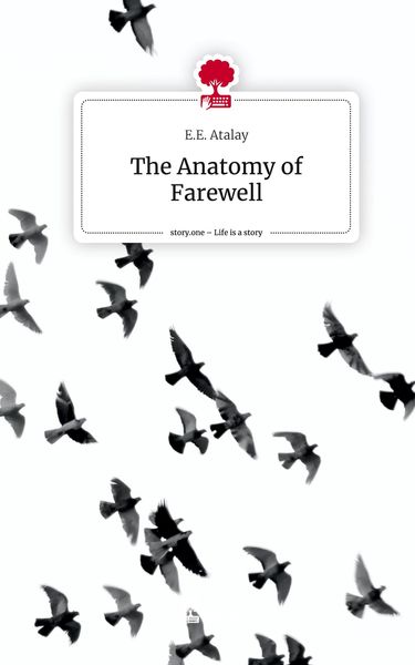 Produktbild: The Anatomy of Farewell. Life is a Story - story.one