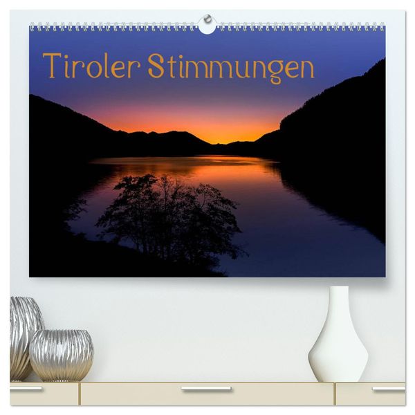 Tiroler Stimmungen (hochwertiger Premium Wandkalender 2024 DIN A2 quer), Kunstdruck in Hochglanz