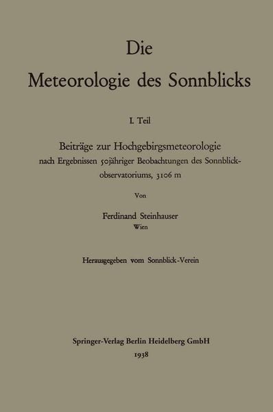 Die Meteorologie des Sonnblicks, Taschenbuch von Ferdinand Steinhauser, Springer Berlin, 9783662240434