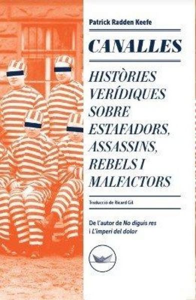 Produktbild: Canalles : Hist&ograve;ries ver&iacute;diques sobre estafadors, assassins, rebels i malfactors