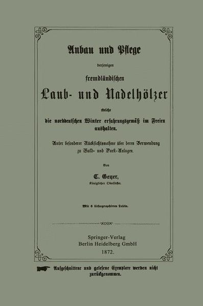 Produktbild: Anbau und Pflege derjenigen fremdl&auml;ndischen Laub- und Nadelh&ouml;lzer welche die norddeutschen Winter erfahrungsgem&auml;&szlig; im Freien aushalten