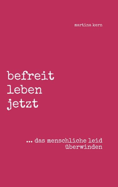 Produktbild: Befreit leben jetzt ... das menschliche leid &uuml;berwinden