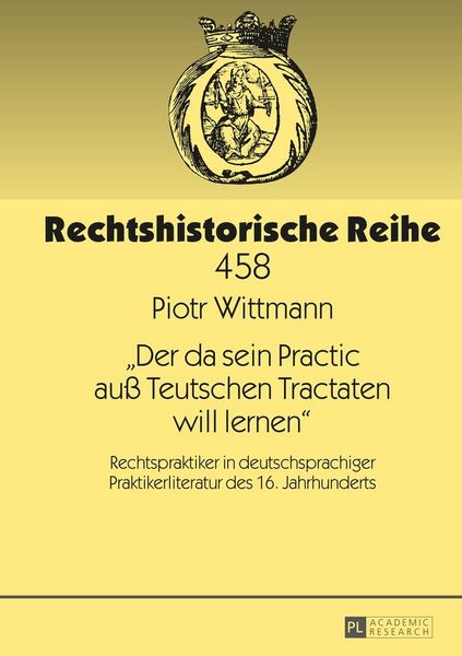 Produktbild: &laquo;Der da sein Practic au&szlig; Teutschen Tractaten will lernen&raquo;