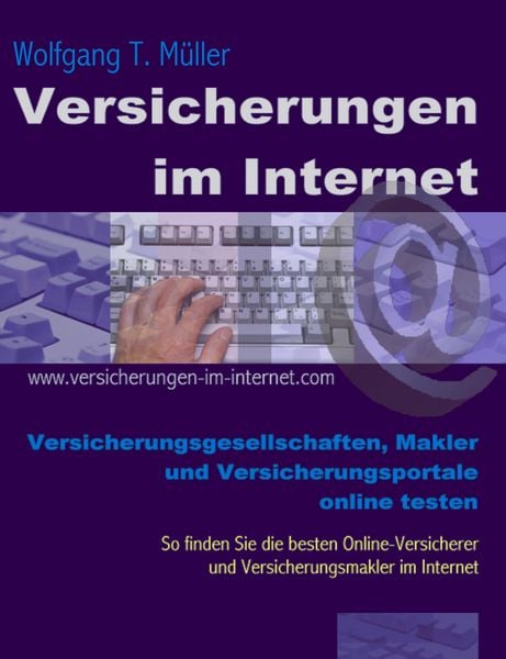Versicherungen im Internet, Taschenbuch von Wolfgang T. Müller, BoD – Books on Demand, 9783831145560