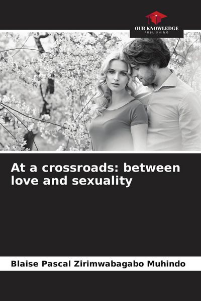 Produktbild: At a crossroads: between love and sexuality