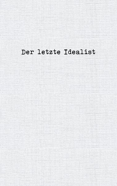 Produktbild: Der letzte Idealist