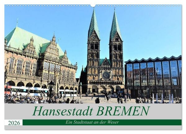 Produktbild: Hansestadt Bremen - Ein Stadtstaat an der Weser (Wandkalender 2026 DIN A2 quer), CALVENDO Monatskalender