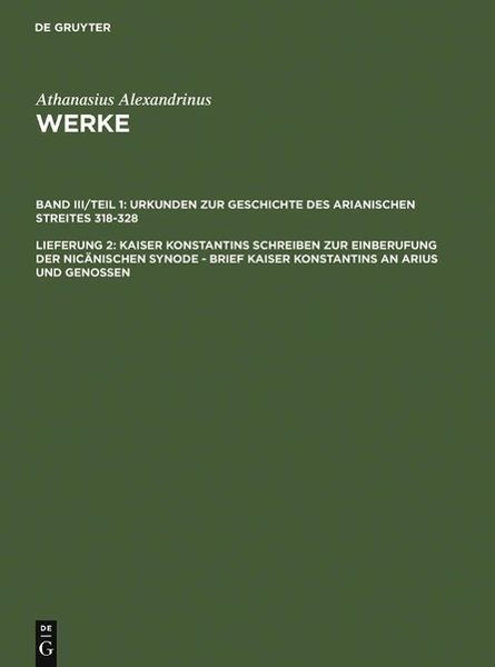 Produktbild: Kaiser Konstantins Schreiben zur Einberufung der nic&auml;nischen Synode - Brief Kaiser Konstantins an Arius und Genossen