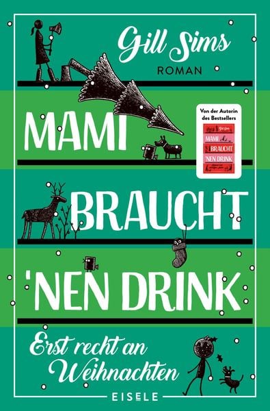 Mami braucht 'nen Drink – erst recht an Weihnachten, Taschenbuch von Gill Sims, Eisele Verlag, 978-3-96161-203-1