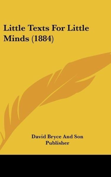 Produktbild: Little Texts For Little Minds (1884)