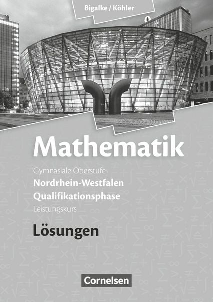 Produktbild: Bigalke/K&ouml;hler: Mathematik - Nordrhein-Westfalen - Ausgabe 2014 - Qualifikationsphase Leistungskurs