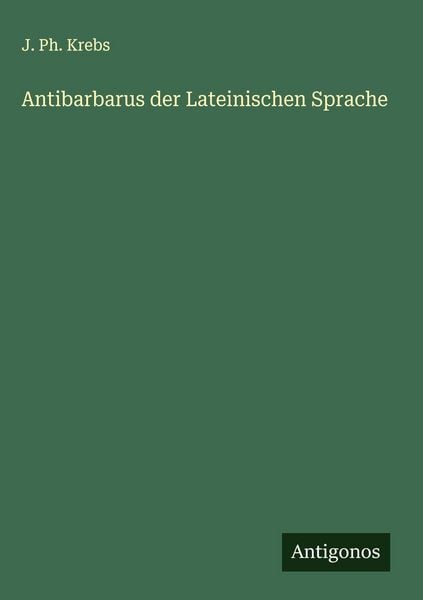 Produktbild: Antibarbarus der Lateinischen Sprache