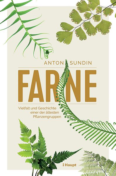 Farne, Gebundene Ausgabe von Anton Sundin, Haupt Verlag, 9783258082721