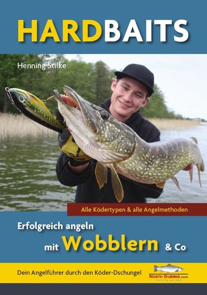 Hardbaits - Erfolgreich angeln mit Wobblern & Co., Paperback von Henning Stilke, North Guiding.Com, 9783942366373