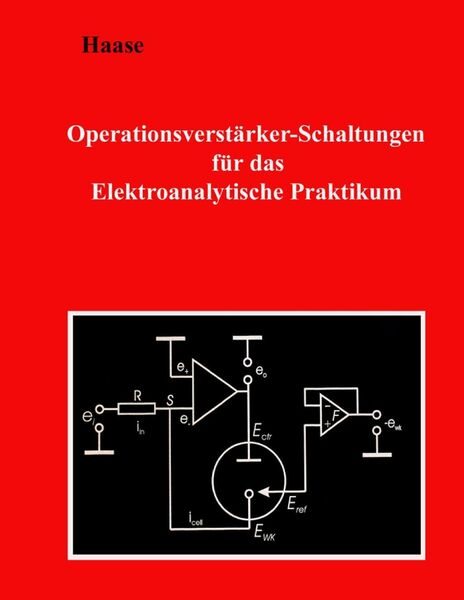 Produktbild: Operationsverst&auml;rker-Schaltungen f&uuml;r das Elektroanalytische Praktikum