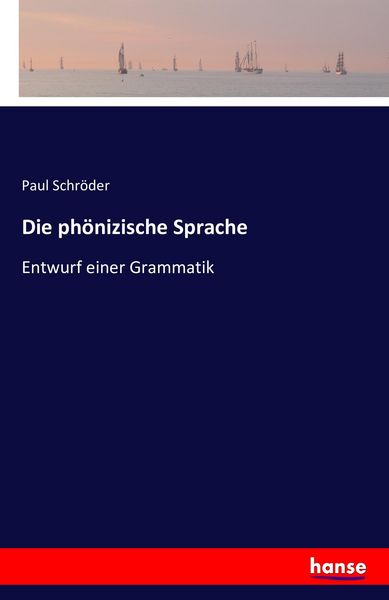 Die phönizische Sprache, Taschenbuch von Paul Schröder, Hansebooks, 9783741155567