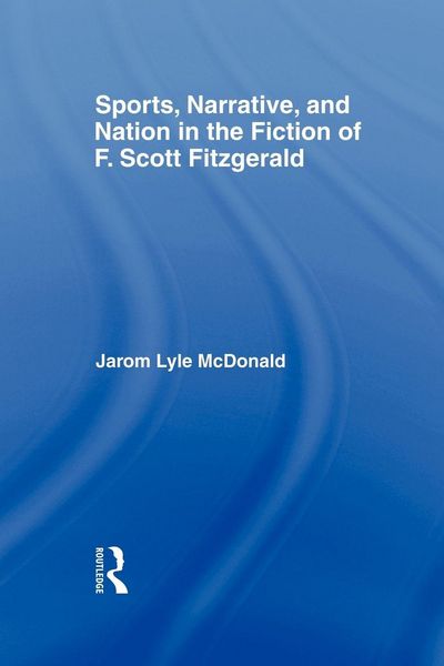 Produktbild: Sports, Narrative, and Nation in the Fiction of F. Scott Fitzgerald