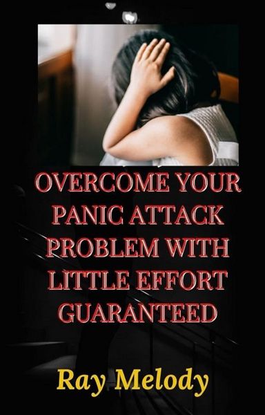 Produktbild: Overcome Your Panic Attack Problem With Little Effort Guaranteed