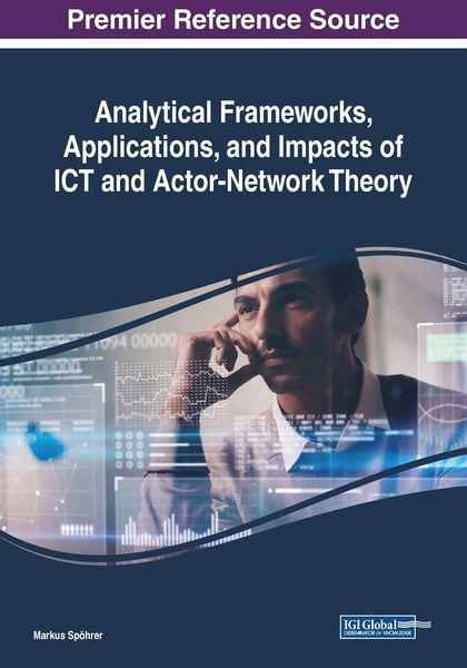 Produktbild: Analytical Frameworks, Applications, and Impacts of ICT and Actor-Network Theory