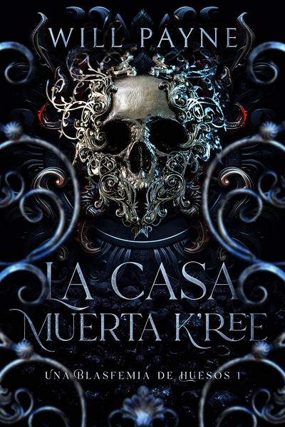 Produktbild: La Casa Muerta K'ree (Una Blasfemia de Huesos)