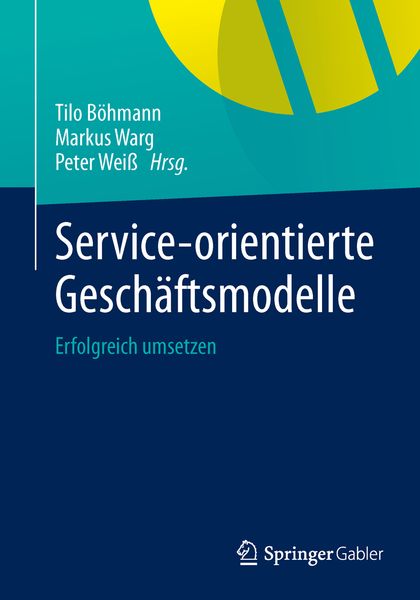 Service-orientierte Geschäftsmodelle, Taschenbuch von , Springer Berlin, 9783642416248