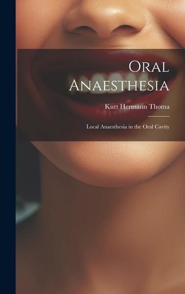Produktbild: Oral Anaesthesia: Local Anaesthesia in the Oral Cavity