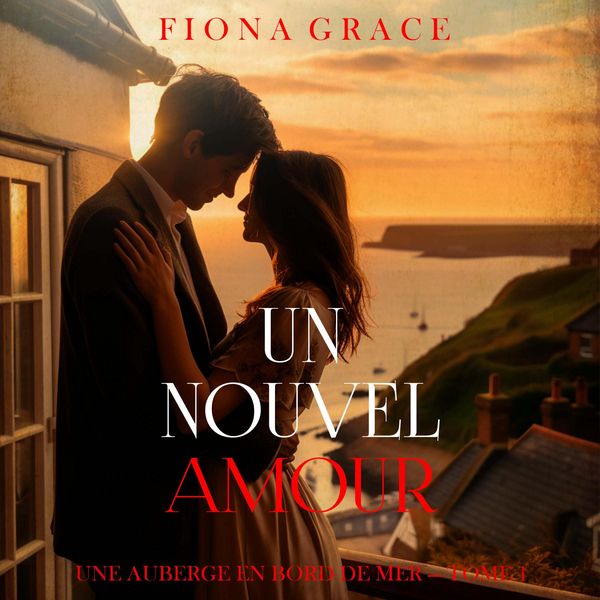 Produktbild: Un nouvel amour (Une auberge en bord de mer &mdash; tome 1)
