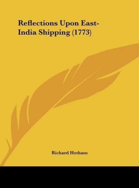 Produktbild: Reflections Upon East-India Shipping (1773)