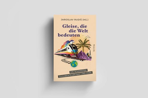Produktbild: Gleise, die die Welt bedeuten