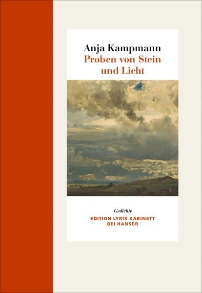 Proben von Stein und Licht, Gebundene Ausgabe von Anja Kampmann, Carl Hanser, 978-3-446-25053-6