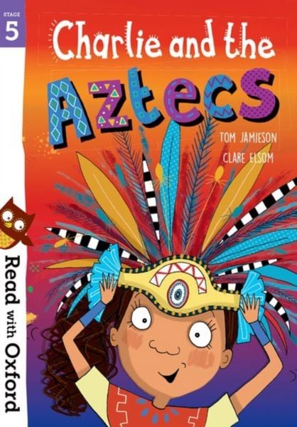 Produktbild: Read with Oxford: Stage 5: Charlie and the Aztecs