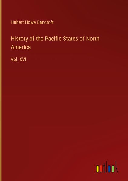Produktbild: History of the Pacific States of North America