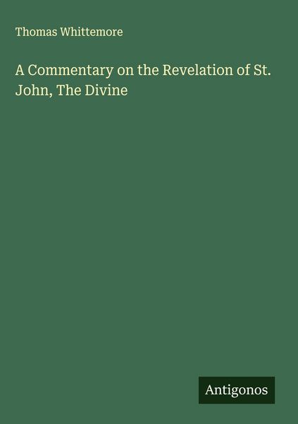 Produktbild: A Commentary on the Revelation of St. John, The Divine
