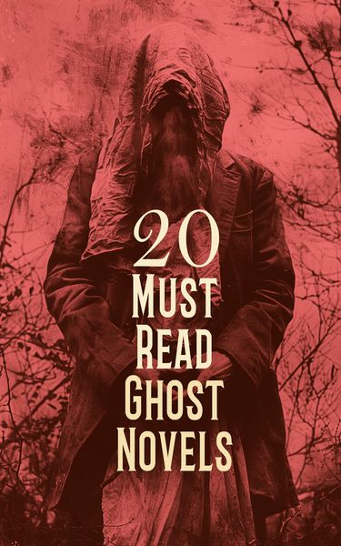 Produktbild: 20 Must Read Ghost Novels