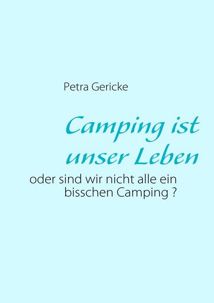 Produktbild: Camping ist unser Leben