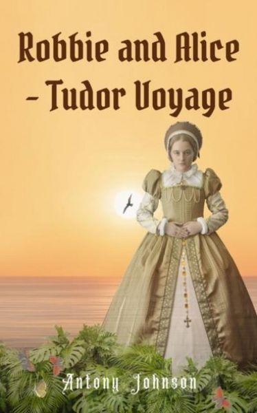 Produktbild: Robbie and Alice - Tudor Voyage
