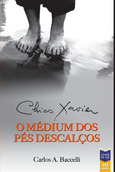 Produktbild: Chico Xavier, o M&eacute;dium dos P&eacute;s Descal&ccedil;os