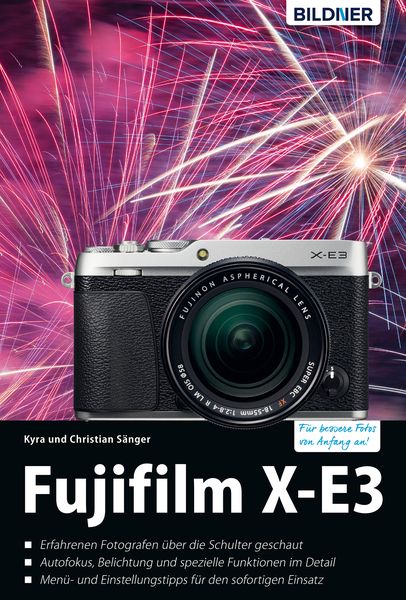 Produktbild: Fujifilm X-E3: F&uuml;r bessere Fotos von Anfang an!