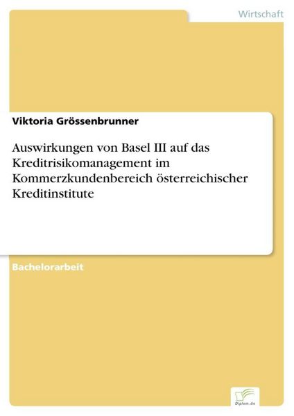 Produktbild: Auswirkungen von Basel III auf das Kreditrisikomanagement im Kommerzkundenbereich &ouml;sterreichischer Kreditinstitute