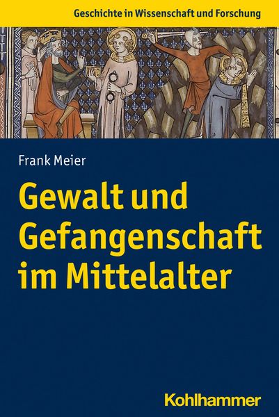 Produktbild: Gewalt und Gefangenschaft im Mittelalter