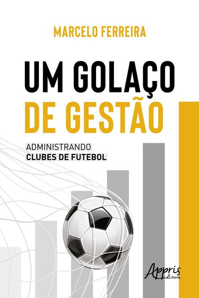 Produktbild: Um Gola&ccedil;o de Gest&atilde;o: Administrando Clubes de Futebol