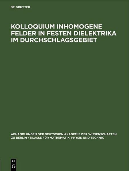 Produktbild: Kolloquium inhomogene Felder in festen Dielektrika im Durchschlagsgebiet