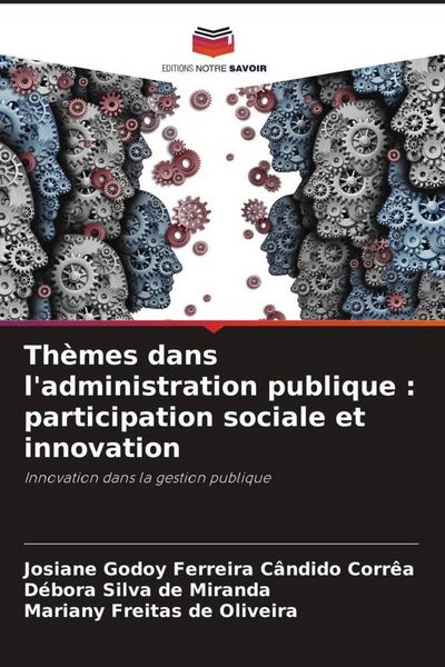 Produktbild: Th&egrave;mes dans l'administration publique : participation sociale et innovation