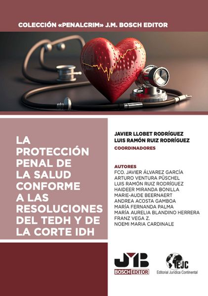Produktbild: La protecci&oacute;n penal de la salud conforme a las resoluciones del TEDH y de la Corte IDH