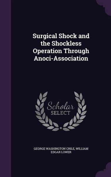 Produktbild: Surgical Shock and the Shockless Operation Through Anoci-Association