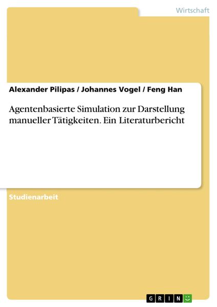 Produktbild: Agentenbasierte Simulation zur Darstellung manueller T&auml;tigkeiten. Ein Literaturbericht